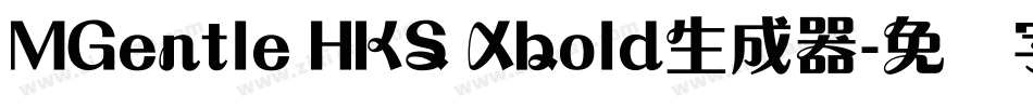 MGentle HKS Xbold生成器字体转换